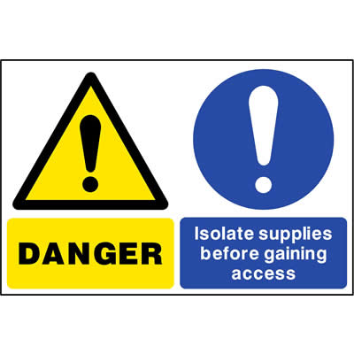 Danger isolate supplies before gaining access