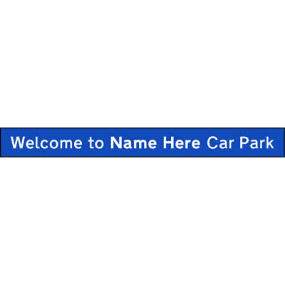 Car Park Welcome Sign
