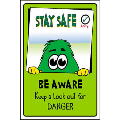 Be aware keep a look out for danger (Larry) sign