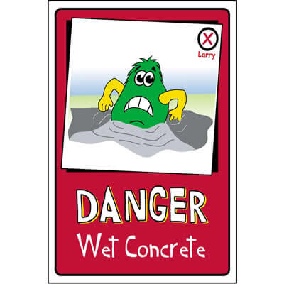 Danger wet concrete (Larry) sign