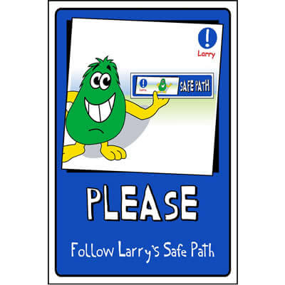 Please follow Larry's safe path (Larry) sign