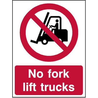 No Fork Lift Trucks, site signs