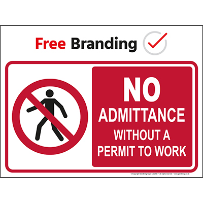 No admittance without a permit to work (Quickfit)