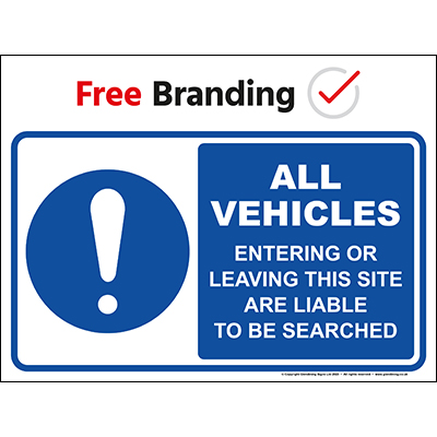 All vehicles are liable to be searched (Quickfit)