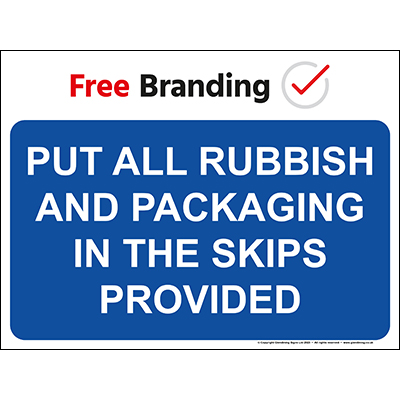 Put All Rubbish and Packaging in The Skips Provided (Quickfit) sign 