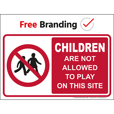 Children are not allowed to play on site sign