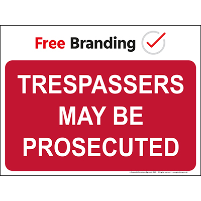 Trespassers may be prosecuted sign