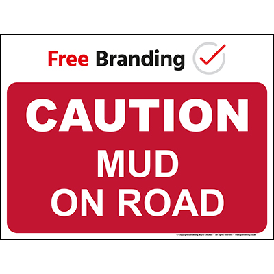 Caution mud on road (Quickfit)