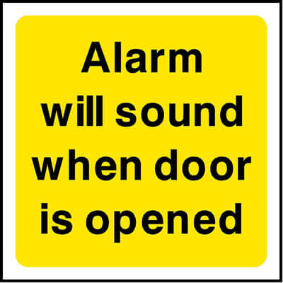 Alarm will sound when door is opened sign