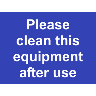 Clean This Equipment After Use Sign Label