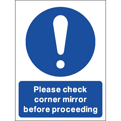 Check corner mirror before proceeding sign