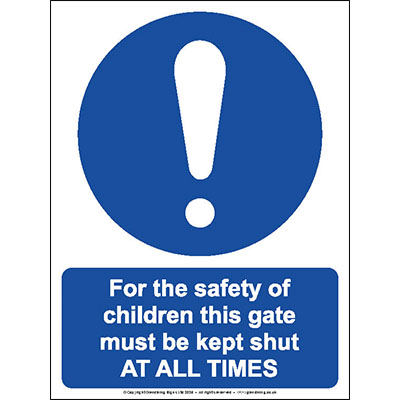 For the safety of children keep gate shut