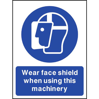 Wear face shield when using this machinery