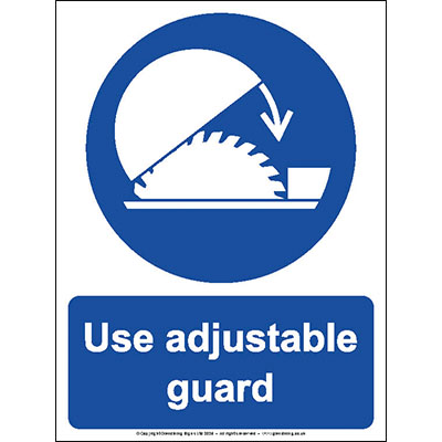Use Adjustable Guard Sign 