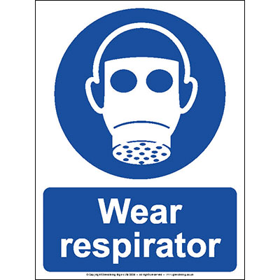 Wear respirator