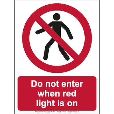 Do not enter when red light is on