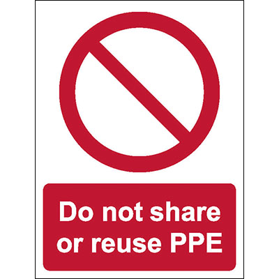 Do not share or reuse PPE sign