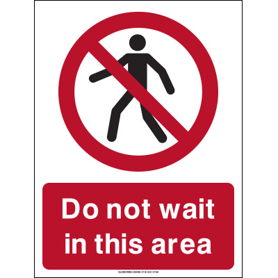 Do not wait in this area sign