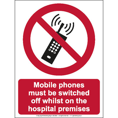 Phones Must Be Switched Off Whilst On Hospital Premises