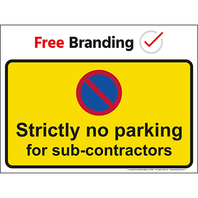 Strictly no parking for sub-contractors (Quickfit)