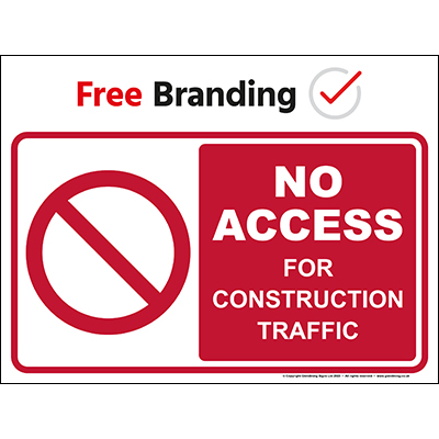 No Access For Construction Traffic (Quickfit)
