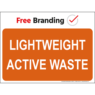 Lightweight active waste (Quickfit) sign