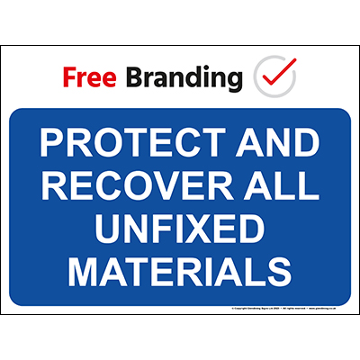 Protect and recover all unfixed materials sign