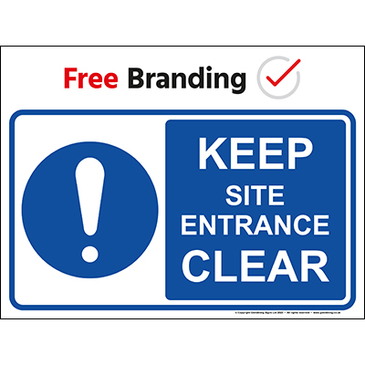 Keep site entrance clear (Quickfit)