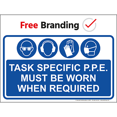 Task specific PPE must be worn (Quickfit)