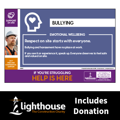 Bullying - Emotional Wellbeing - Support on Site Sign - Including Lighthouse Charity Donation