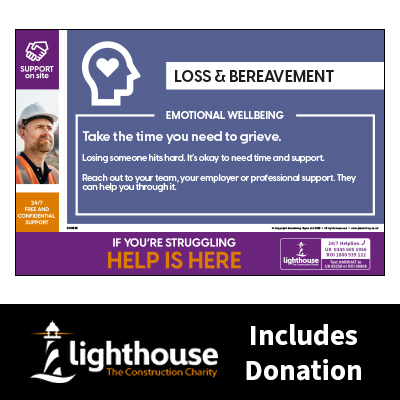 Loss & Bereavement - Emotional Wellbeing - Support on Site Sign - Including Lighthouse Charity Donation