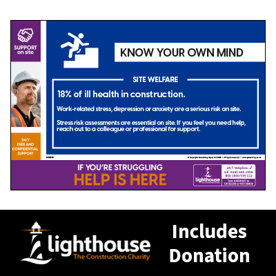 Know your own mind - Site Welfare - Support on Site Sign - Including Lighthouse Charity Donation